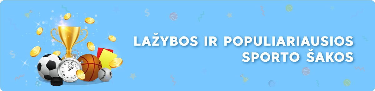 Lažybos ir populiariausios sporto šakos