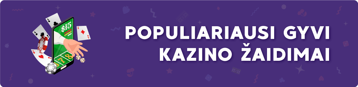 Populiariausi gyvi kazino žaidimai