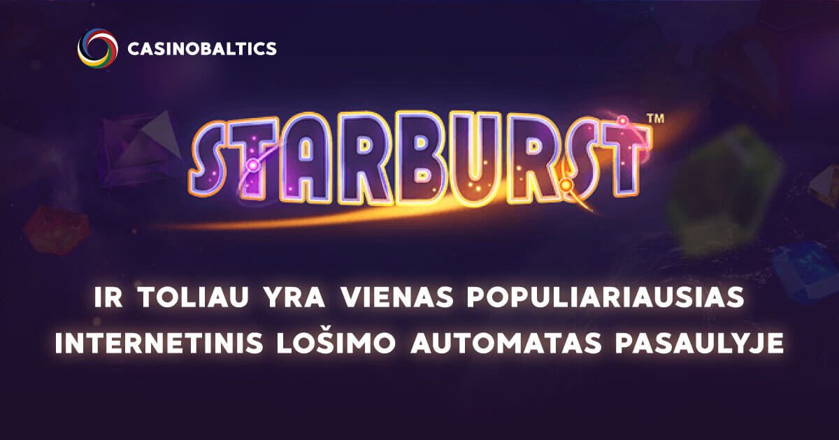Starburst – Ir Toliau Yra Vienas Populiariausias Internetinis Lošimo Automatas Pasaulyje