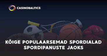 Kõige populaarsemad spordialad spordipanuste jaoks