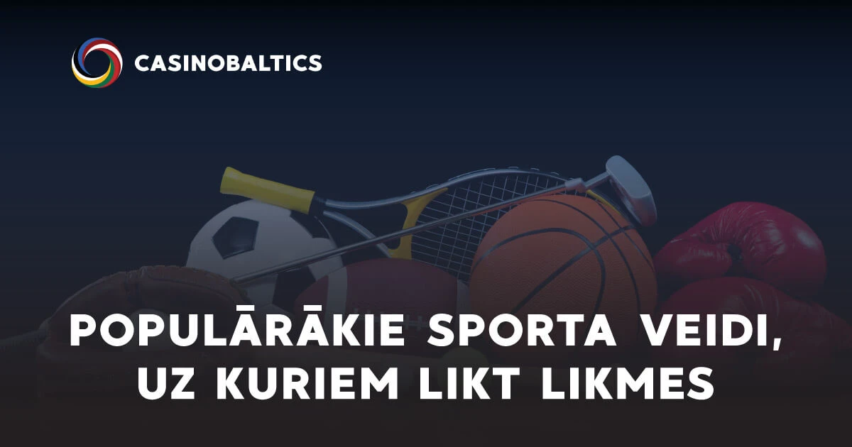 Populārākie Sporta Veidi, uz Kuriem Likt Likmes