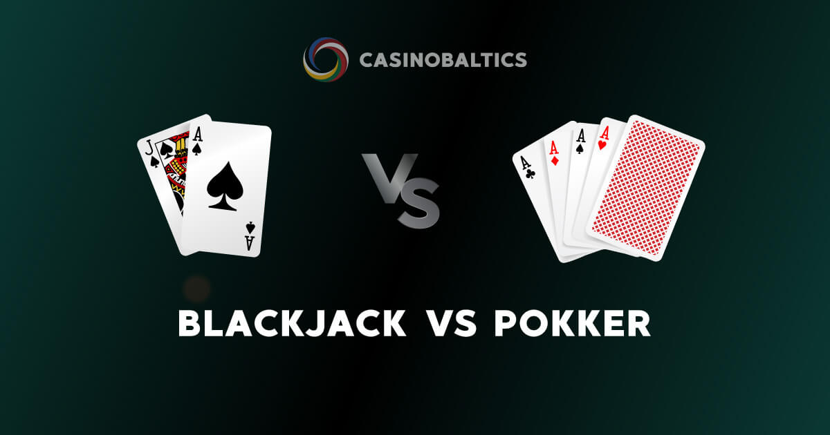 Blackjack vs pokker