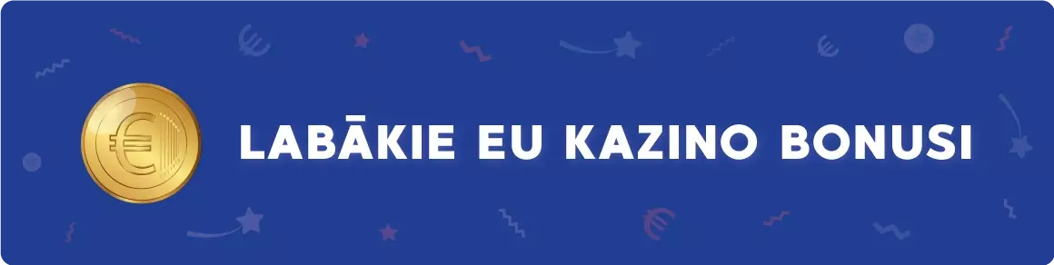 Labākie EU kazino bonusi