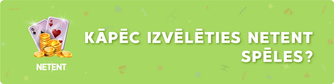 Kāpēc izvēlēties netent spēles