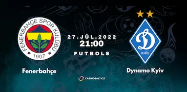 Spēles prognoze Fenerbahçe - Kijevas Dinamo 27. jūlijā