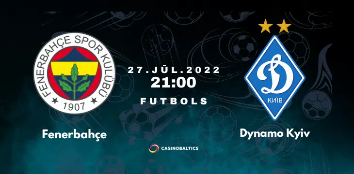 Spēles prognoze Fenerbahçe - Kijevas Dinamo  27. jūlijā