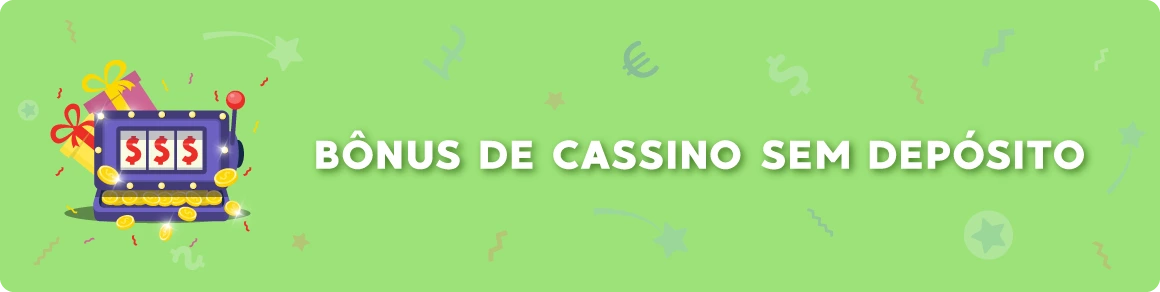 Bônus de Cassino sem Depósito