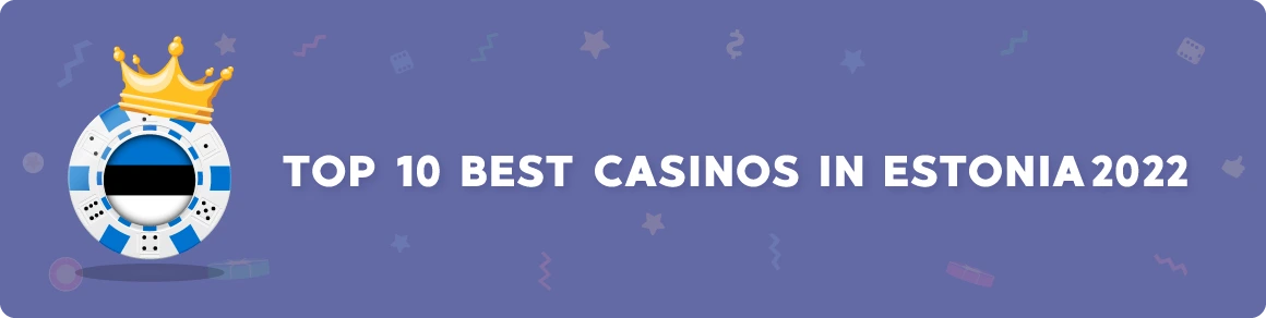 Top 10 best casinos in estonia