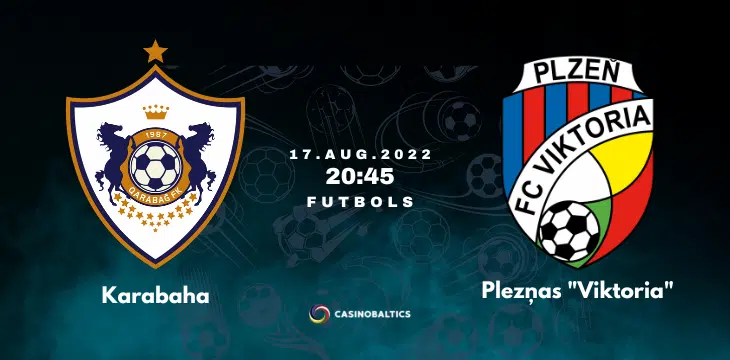 Karabaha — Plzeņas „Viktoria” futbola spēles prognoze 17. augustā
