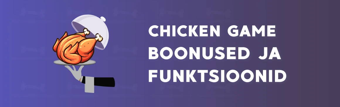 Chicken game Boonused ja funktsioonid