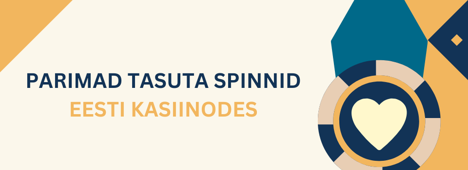 PARIMAD tasuta spinnid eesti kasiinodes