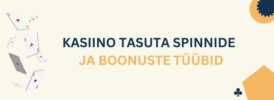 kasiino tasuta spinnide ja boonuste tüübid