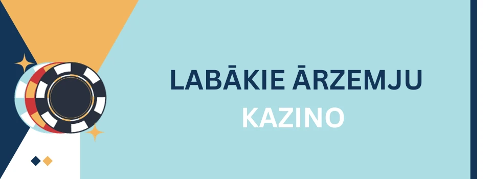 labākie ārzemju kazino