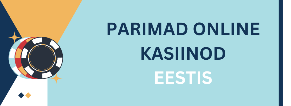 parimad online kasiinod eestis