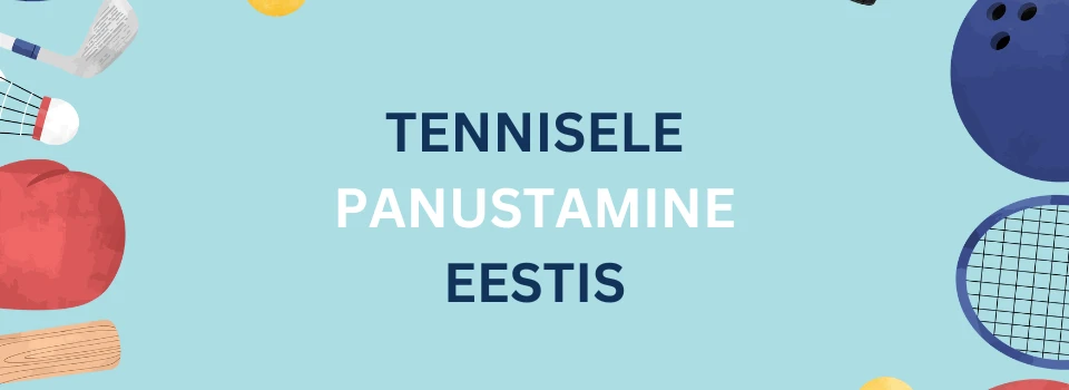 tennisele panustamine ET tennisele panustamine
