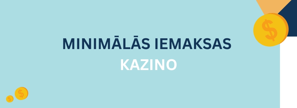 Minimālās iemaksas kazino